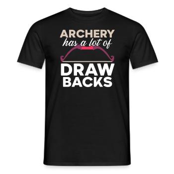 Archery Has A Lot Of Draw Backs Archer Archery - Men's T-Shirt - black - Front - AI Model Male 178 light (178cm)