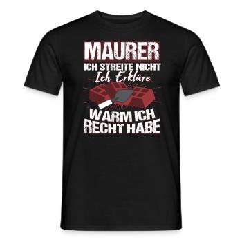 Maurer Ich streite nicht ich erkläre nur - Männer T-Shirt - Schwarz - Vorne - AI Model Male 178 light (178cm)