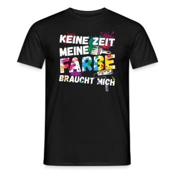 Maler Handwerker Keine Zeit - Männer T-Shirt - Schwarz - Vorne - AI Model Male 178 light (178cm)