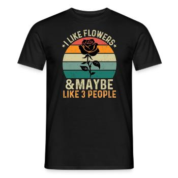 I Like Flowers & Maybe Like 3 People - Men's T-Shirt - black - Front - AI Model Male 178 light (178cm)