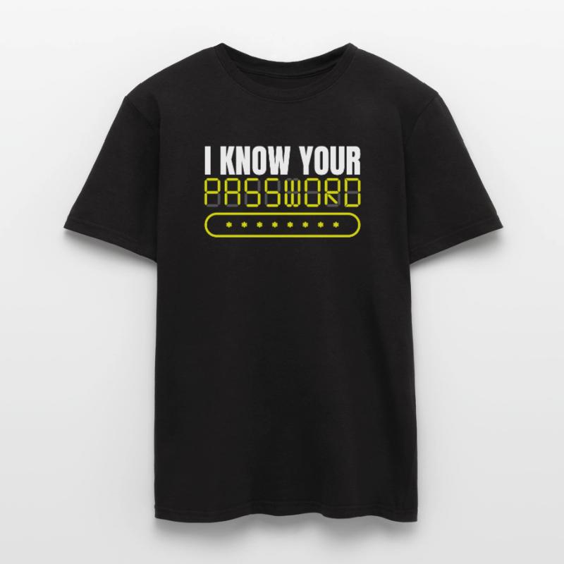I Know Your Passwort Hack Programmierer Männer T-Shirt