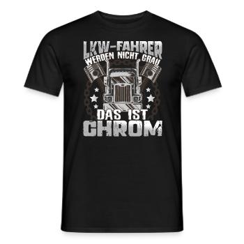 LKW-Fahrer Trucker werden nicht alt Das ist Chrom - Männer T-Shirt - Schwarz - Vorne - AI Model Male 178 light (178cm)