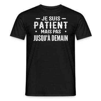 I'm patient but not until tomorrow - Men's T-Shirt - black - Front - AI Model Male 178 light (178cm)