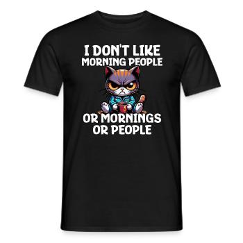I Don't Like Morning People Or Mornings Or People - Männer T-Shirt - Schwarz - Vorne - AI Model Male 178 light (178cm)