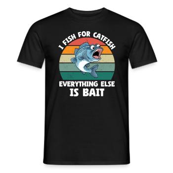 I Fish For Catfish Everything Else Is Bait - Männer T-Shirt - Schwarz - Vorne - AI Model Male 178 light (178cm)