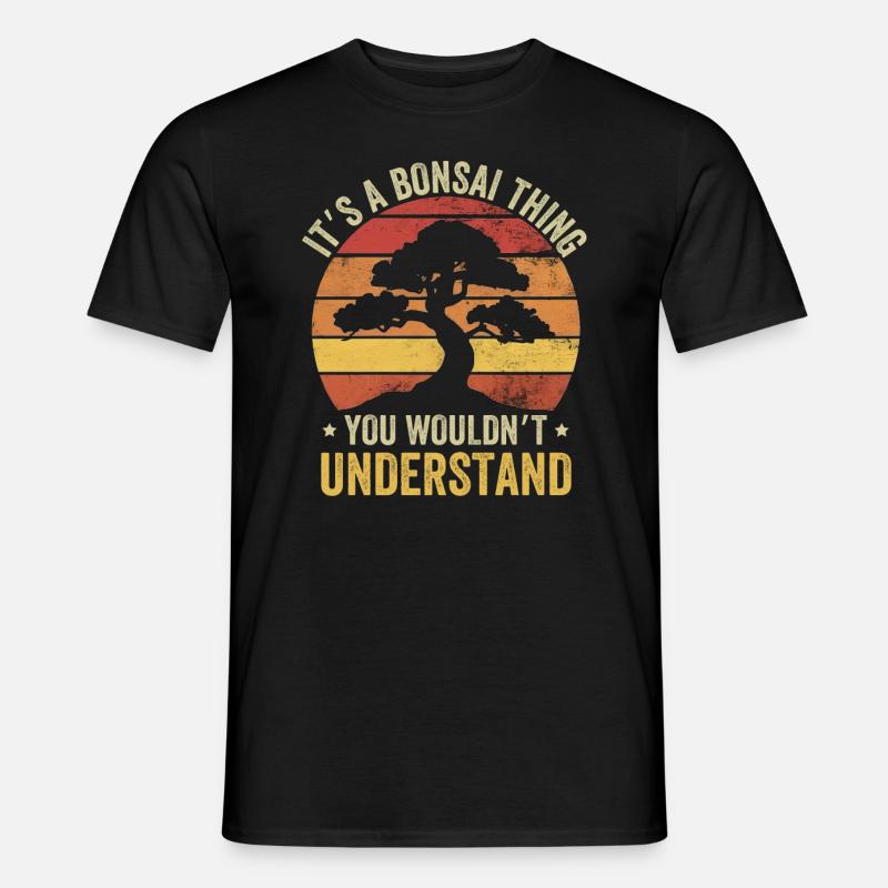It's A Bonsai Thing You Wouldn't Understand - Männer T-Shirt - Schwarz