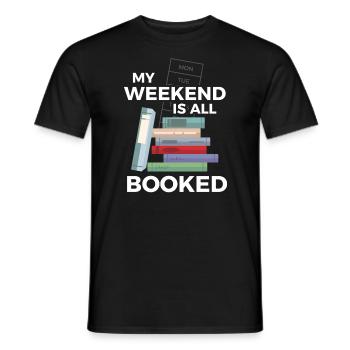 Weekend Is Booked Bücher Buch Lesen - Männer T-Shirt - Schwarz - Vorne - AI Model Male 178 light (178cm)