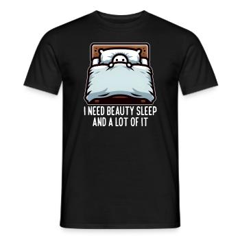 I NEED BEAUTY SLEEP AND A LOT OF IT - Men's T-Shirt - black - Front - AI Model Male 178 light (178cm)