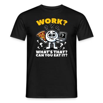 TRAVAIL? QU’EST-CE QUE C EST? POUVEZ-VOUS LE MANGER ? - T-shirt homme - noir - Devant - AI Model Male 178 light (178cm)