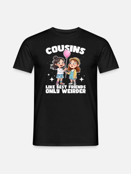 COUSINS: LIKE BEST FRIENDS ONLY WEIRDER - Men's T-Shirt - black