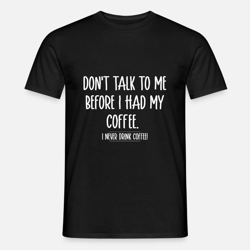 Sarkasmus Kaffee - Männer T-Shirt - Schwarz