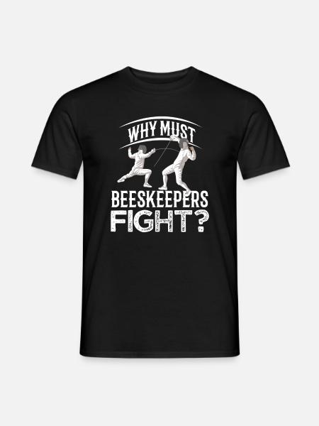 Beekeepers Fight Fechten Fechter Fecht - Männer T-Shirt - Schwarz