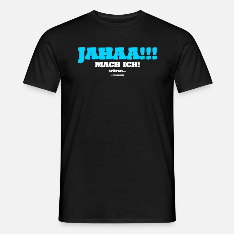 Lustig Spruch Geschenkidee - Männer T-Shirt - Schwarz