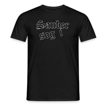 Sauber sog i - Männer T-Shirt - Schwarz - Vorne - AI Model Male 178 light (178cm)