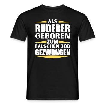 Ruderer im falschen Job gelandet - Männer T-Shirt - Schwarz - Vorne - AI Model Male 178 light (178cm)