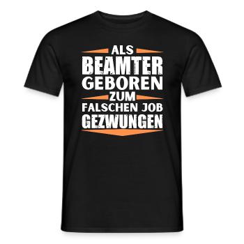 Beamter im falschen Job gelandet - Männer T-Shirt - Schwarz - Vorne - AI Model Male 178 light (178cm)