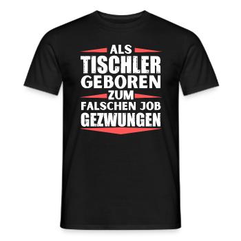 Tischler im falschen Job gelandet - Männer T-Shirt - Schwarz - Vorne - AI Model Male 178 light (178cm)
