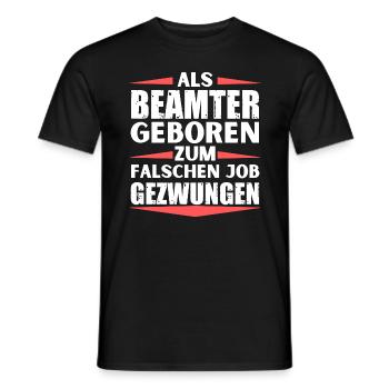 Beamter im falschen Job gelandet - Männer T-Shirt - Schwarz - Vorne - AI Model Male 178 light (178cm)