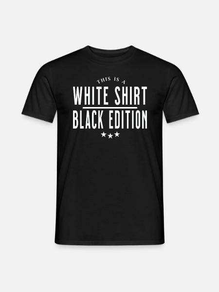 White Shirt...black Edition - Männer T-Shirt - Schwarz