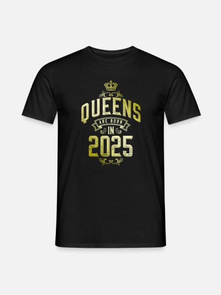 Queens born in 2025 - Men's T-Shirt - black