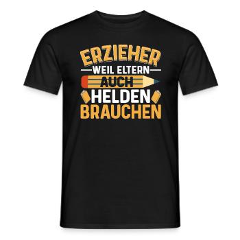 Erzieherin Erzieher weil Eltern auch Helden brauch - Männer T-Shirt - Schwarz - Vorne - AI Model Male 178 light (178cm)