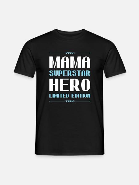 Mama Limited Edition Saying - Men's T-Shirt - black