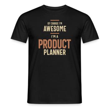 I'm Awesome I'm a Product Planner Funny Job - Men's T-Shirt - black - Front - AI Model Male 178 light (178cm)