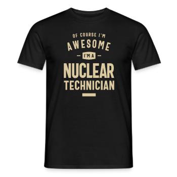 Awesome I'm a Nuclear Technician Funny Job - Men's T-Shirt - black - Front - AI Model Male 178 light (178cm)