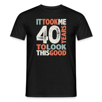 40 Birthday Funny 40 Years Old - Men's T-Shirt - black - Front - AI Model Male 178 light (178cm)