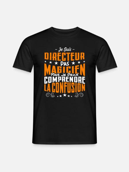 Je Suis Directeur Pas Magicien - T-shirt homme - noir