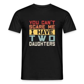 YOU CAN T SCARE ME I HAVE TWO DAUGHTERS - T-shirt homme - noir - Devant - AI Model Male 178 light (178cm)