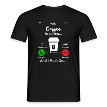 Coffee Is Calling - Men's T-Shirt - black - Front - AI Model Male 178 light (178cm)