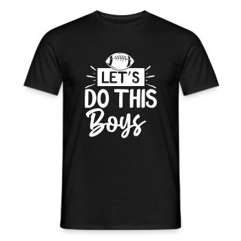 Let's Do This Boys - Football - Men's T-Shirt - black - Front - AI Model Male 178 light (178cm)