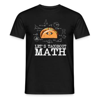 Math Teacher Calculate Let's Tacobout Taco Math - Männer T-Shirt - Schwarz - Vorne - AI Model Male 178 light (178cm)
