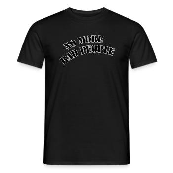 No more bad people - Männer T-Shirt - Schwarz - Vorne - AI Model Male 178 light (178cm)