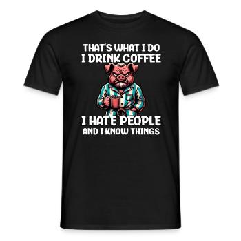 That's What I Do I Drink Coffee I Hate People - Männer T-Shirt - Schwarz - Vorne - AI Model Male 178 light (178cm)