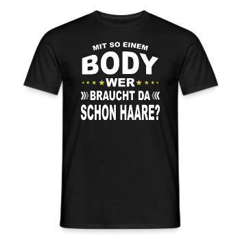 Mit so einem Body, wer braucht da Haare? - Männer T-Shirt - Schwarz - Vorne - AI Model Male 178 light (178cm)