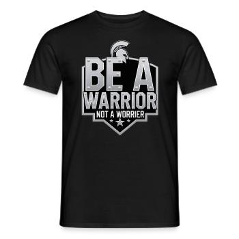 Soyez un guerrier, pas un dicton inspirant inquiet - T-shirt homme - noir - Devant - AI Model Male 178 light (178cm)