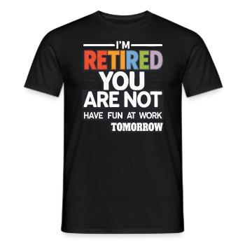 Retired 2025 - Ich bin RENTE, DU nicht - Männer T-Shirt - Schwarz - Vorne - AI Model Male 178 light (178cm)