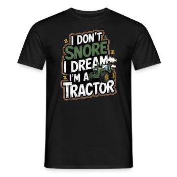 Nicht Schnarchen, Träume ich bin Traktor - Männer T-Shirt - Schwarz - Vorne - AI Model Male 178 light (178cm)