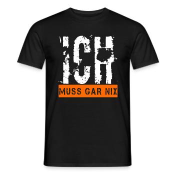 Ich muss gar nix Fun Shirt lustige Sprüche Ironie - Männer T-Shirt - Schwarz - Vorne - AI Model Male 178 light (178cm)