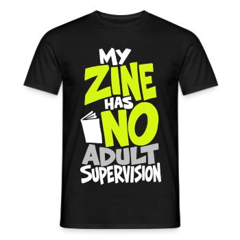 Zine – My Zine Has No Adult Supervision - Männer T-Shirt - Schwarz - Vorne - AI Model Male 178 light (178cm)