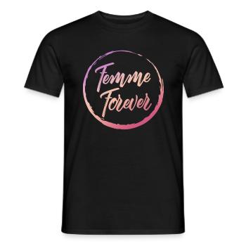 Feminist Shirt, Femme Forever Girl Power, - Men's T-Shirt - black - Front - AI Model Male 178 light (178cm)