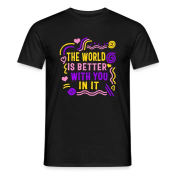 Positivity Shirt, Die Welt ist besser mit dir - Männer T-Shirt - Schwarz - Vorne - AI Model Male 178 light (178cm)