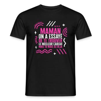 Maman Jai Essaye Le Meilleur Des Cadeaux Mais - Men's T-Shirt - black - Front - AI Model Male 178 light (178cm)