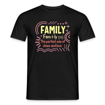 Family Definition Shirt, perfekte Mischung aus Chaos und - Männer T-Shirt - Schwarz - Vorne - AI Model Male 178 light (178cm)