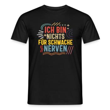 Ich bin nicht für schwache Nerven Shirt, Freundin - Men's T-Shirt - black - Front - AI Model Male 178 light (178cm)