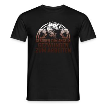 Geboren Zum Angeln Gezwungen Zum Arbeiten Shirt, - Men's T-Shirt - black - Front - AI Model Male 178 light (178cm)