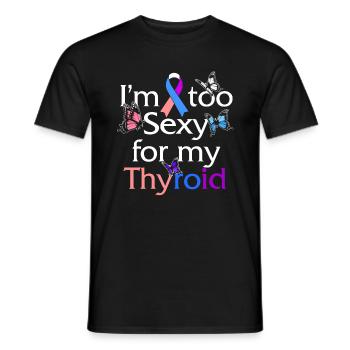 Schilddrüsenkrebs-Awareness-Shirt, ich bin zu sexy für - Männer T-Shirt - Schwarz - Vorne - AI Model Male 178 light (178cm)