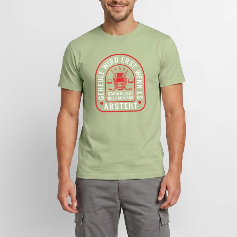 Geheult Wird Erst Wenn Es Stark Blutet Oder Men’s T-shirt
